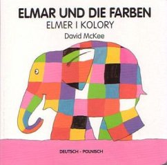 Elmar und die Farben, deutsch-polnisch. Elmer i kolory - McKee, David