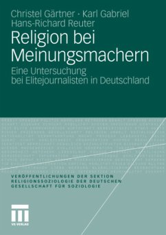 Religion bei Meinungsmachern - Gärtner, Christel;Gabriel, Karl;Reuter, Hans-Richard