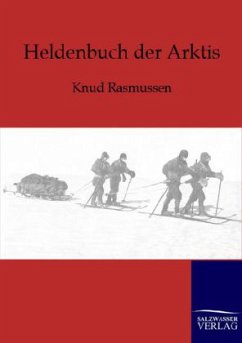 Heldenbuch der Arktis - Rasmussen, Knud