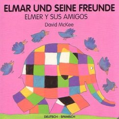 Elmar und seine Freunde, deutsch-spanisch. Elmer y sus amigos - McKee, David