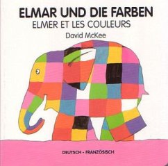 Elmar und die Farben, deutsch-französisch. Elmer et les couleurs - McKee, David