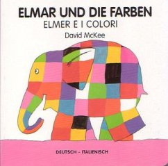 Elmar und die Farben, deutsch-italienisch. Elmer e i colori - McKee, David