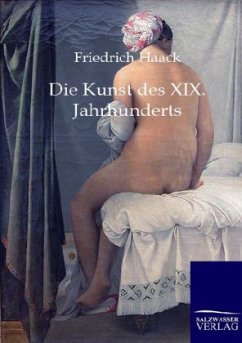 Die Kunst des XIX. Jahrhunderts - Haack, Friedrich