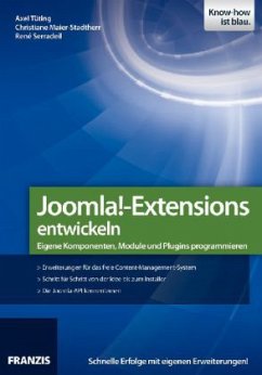 Joomla!-Extensions entwickeln - Tüting, Axel;Maier-Stadtherr, Christine;Serradeil, René