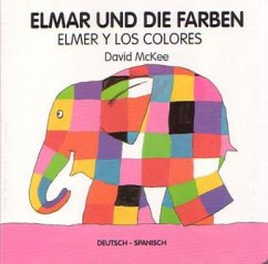 Elmar und die Farben, deutsch-spanisch. Elmer y los colores - McKee, David