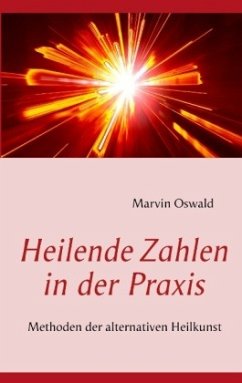 Heilende Zahlen in der Praxis - Oswald, Marvin