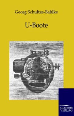 U-Boote - Schultze-Bahlke, Georg