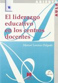 El liderazgo educativo en los centros docentes : técnicas de formación reflexiva y colaborativa
