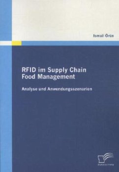 RFID im Supply Chain Food Management:Analyse und Anwendungsszenarien - Örün, Ismail