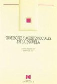 Profesores y agentes sociales en la escuela Profesores y agentes sociales en la escuela