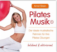 Pilates Musik 1-Belebend & Aktivierend - Stein,Arnd