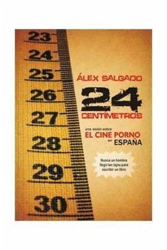 24 cm. : una visión sobre el cine porno en España - Salgado López, Alejandro