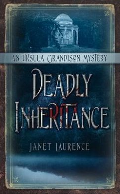 Deadly Inheritance: An Ursula Grandison Mystery 1 - Laurence, Janet