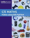 Cfe Maths Problem-Solving Skills Pupil Book