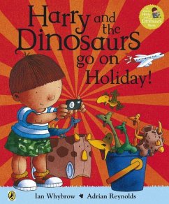 Harry and the Bucketful of Dinosaurs go on Holiday - Whybrow, Ian