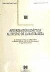 Aproximación didáctica al estudio de la naturaleza : la naturaleza de la Comunidad de Madrid - González Dávila, M. . . . [et al.