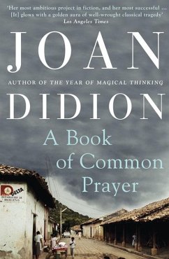 A Book of Common Prayer - Didion, Joan