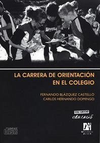 La carrera de orientación en el colegio - Hernando Domingo, Carlos; Blázquez Castelló, Fernando