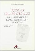 Reglas gramaticales : para aprender la lengua española y la francesa Reglas gramaticales : para aprender la lengua española y la francesa