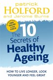 The 10 Secrets Of Healthy Ageing