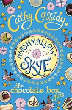 Chocolate Box Girls: Marshmallow Skye - Cassidy, Cathy