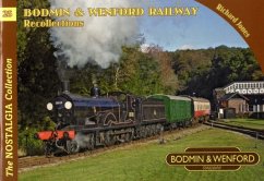 Bodmin & Wenford Railway Recollections - Jones, Richard