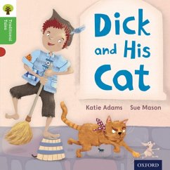 Oxford Reading Tree Traditional Tales: Level 2: Dick and His Cat - Adams, Katie; Gamble, Nikki; Heapy, Teresa
