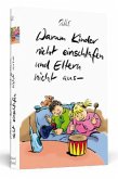 Warum Kinder nicht einschlafen und Eltern nicht aus-