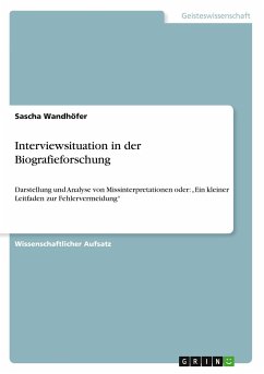 Interviewsituation in der Biografieforschung - Wandhöfer, Sascha