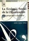 La ecología social de la organización : una perspectiva educativa