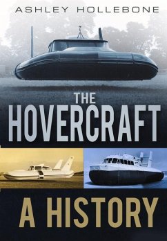 The Hovercraft: A History - Hollebone, Ashley
