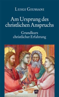 Am Ursprung des christlichen Anspruchs - Giussani, Luigi