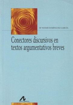 Conectores discursivos en textos argumentativos breves - Domínguez García, María Noemí