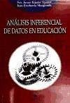 Análisis inferencial de datos en educación - Tejedor, Francisco Javier; Etxeberria Murgiondo, Juan