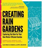 Creating Rain Gardens: Capturing the Rain for Your Own Water-Efficient Garden