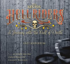 The Ken Fox Hellriders: A Journey with the Wall of Death - Margerum, Gary