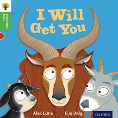 Oxford Reading Tree Traditional Tales: Level 2: I Will Get You - Lane, Alex; Gamble, Nikki; Page, Thelma