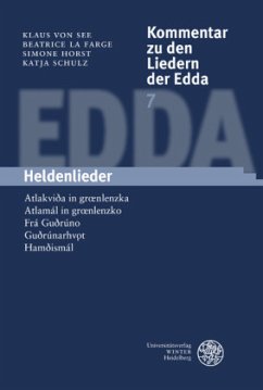 Kommentar zu den Liedern der Edda / Heldenlieder / Kommentar zu den Liedern der Edda 7 - See, Klaus von;La Farge, Beatrice;Horst, Simone