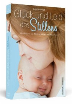 Glück und Leid des Stillens - Diller-Wolff, Antje