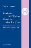 Worte an die Mönche, Worte an eine Jungfrau. Sententiae ad monachos, sententiae ad virginem