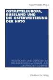 Ostmitteleuropa, Rußland und die Osterweiterung der NATO