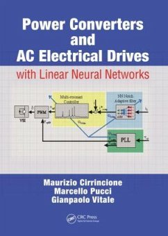 Power Converters and AC Electrical Drives with Linear Neural Networks - Cirrincione, Maurizio; Pucci, Marcello; Vitale, Gianpaolo