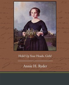 Hold Up Your Heads - Ryder, Annie H.