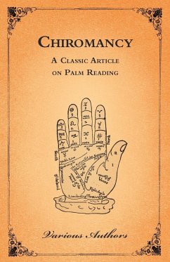 Chiromancy - A Classic Article on Palm Reading - Authors, Various