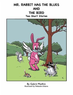 Mr. Rabbit Has the Blues and The Bird