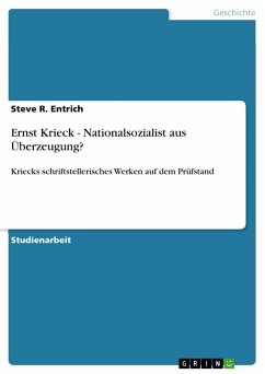 Ernst Krieck - Nationalsozialist aus Überzeugung? - Entrich, Steve R.