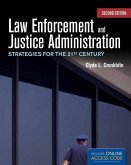 Law Enforcement and Justice Administration: Strategies for the 21st Century: Strategies for the 21st Century