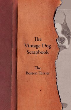 The Vintage Dog Scrapbook - The Boston Terrier - Various