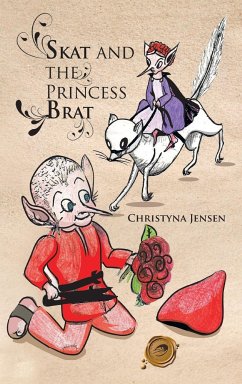 Skat and the Princess Brat - Jensen, Christyna; Skat and the Princess Brat