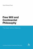 Free Will and Continental Philosophy Free Will and Continental Philosophy